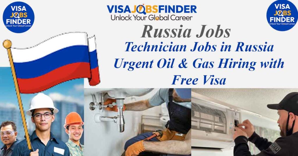 Technician-Jobs-in-Russia-Urgent-Oil-&-Gas-Hiring-with-Free-Visa