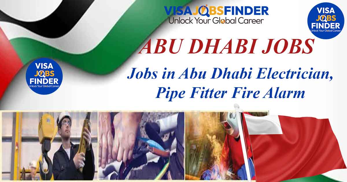 Jobs-in-Abu-Dhabi-Electrician,-Pipe-Fitter-Fire-Alarm-Technician